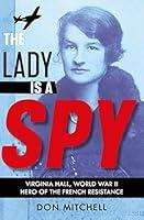 Algopix Similar Product 6 - The Lady Is a Spy Virginia Hall World
