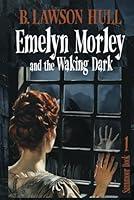 Algopix Similar Product 1 - Emelyn Morley and the Waking Dark