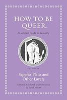 Algopix Similar Product 15 - How to Be Queer An Ancient Guide to