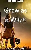 Algopix Similar Product 10 - Grow as a Witch BiteSized Magick Book