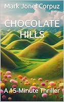 Algopix Similar Product 19 - Chocolate Hills: A 15-Minute Thriller