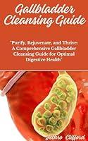Algopix Similar Product 5 - Gallbladder Cleansing Guide Purify