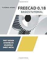 Algopix Similar Product 8 - FreeCAD 018 Basics Tutorial For