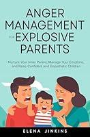 Algopix Similar Product 8 - Anger Management for Explosive Parents