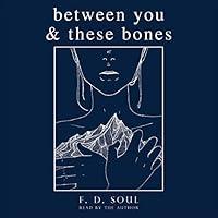 Algopix Similar Product 3 - Between You and These Bones