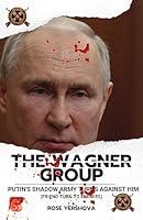 Algopix Similar Product 11 - THE WAGNER GROUP Putins Shadow Army