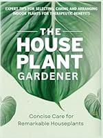 Algopix Similar Product 17 - The Houseplant Gardener Concise Care