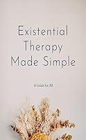 Algopix Similar Product 9 - Existential Therapy Made Simple A