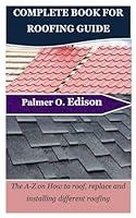 Algopix Similar Product 6 - COMPLETE BOOK FOR ROOFING GUIDE The