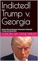 Algopix Similar Product 19 - Indicted Trump v Georgia Fulton