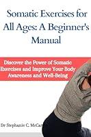 Algopix Similar Product 7 - Somatic Exercises for All Ages A