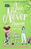 Algopix Similar Product 14 - Love Never Happens with your Brothers