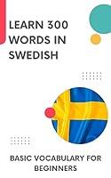 Algopix Similar Product 1 - Learn 300 Words in Swedish Basic