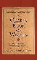 Algopix Similar Product 1 - A Quaker Book of Wisdom Life Lessons
