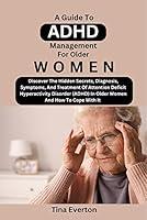 Algopix Similar Product 15 - A GUIDE TO ADHD MANAGEMENT FOR WOMEN