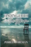 Algopix Similar Product 20 - Finding Faith in the Storm: A Memoir