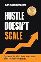 Algopix Similar Product 15 - Hustle Doesnt Scale Systems do Work