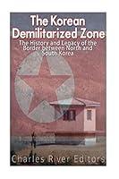 Algopix Similar Product 10 - The Korean Demilitarized Zone The