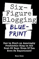 Algopix Similar Product 6 - Six Figure Blogging Blueprint How to