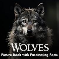 Algopix Similar Product 7 - Wolves Picture Book with Fascinating