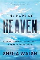 Algopix Similar Product 13 - The Hope of Heaven How the Promise of