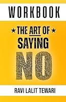 Algopix Similar Product 20 - WORKBOOK  The Art of Saying NO A