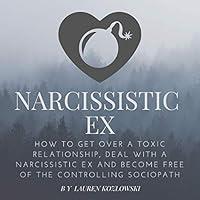 Algopix Similar Product 18 - Narcissistic Ex How to Get Over a