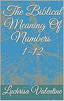 Algopix Similar Product 14 - The Biblical Meaning Of Numbers 1-12