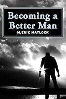 Algopix Similar Product 5 - Becoming a Better Man Life lessons