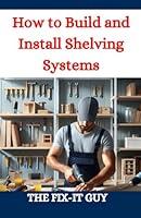 Algopix Similar Product 10 - How to Build and Install Shelving