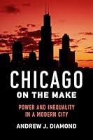 Algopix Similar Product 8 - Chicago on the Make Power and