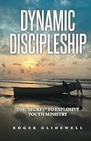 Algopix Similar Product 10 - Dynamic Discipleship The Secret to