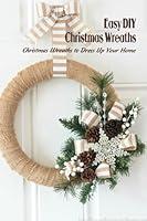 Algopix Similar Product 9 - Easy DIY Christmas Wreaths Christmas