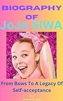 Algopix Similar Product 4 - Biography of JoJo SIWA  From Bows To A