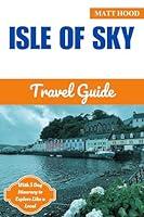 Algopix Similar Product 17 - THE ISLE OF SKY TRAVEL GUIDE 2024