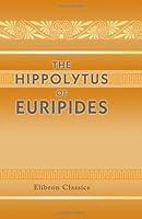 Algopix Similar Product 17 - The Hippolytus of Euripides