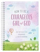 Algopix Similar Product 10 - How to Be a Courageous Girl of God An