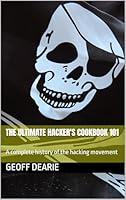 Algopix Similar Product 13 - The Ultimate Hackers Cookbook 101 A