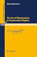 Algopix Similar Product 3 - The Use of Ultraproducts in Commutative