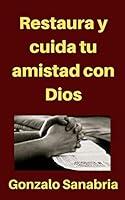 Algopix Similar Product 9 - Restaura y cuida tu amistad con Dios