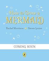 Algopix Similar Product 17 - How to Grow a Mermaid