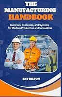 Algopix Similar Product 2 - THE MANUFACTURING HANDBOOK Materials