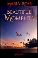 Algopix Similar Product 10 - Beautiful Moments Poetry A Journey