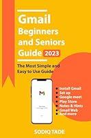 Algopix Similar Product 4 - Gmail Beginners and Seniors Guide The