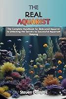 Algopix Similar Product 19 - THE REAL AQUARIST The Complete