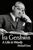 Algopix Similar Product 13 - Ira Gershwin: A Life in Words