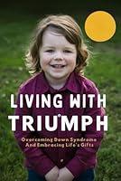 Algopix Similar Product 16 - Living With Triumph Overcoming Down