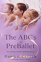 Algopix Similar Product 8 - The ABCs of PreBallet The Essential