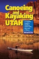 Algopix Similar Product 9 - Canoeing  Kayaking Utah A Complete