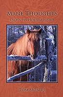 Algopix Similar Product 15 - Mane Thoughts, Essays on Horsemanship